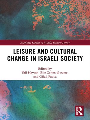 cover image of Leisure and Cultural Change in Israeli Society